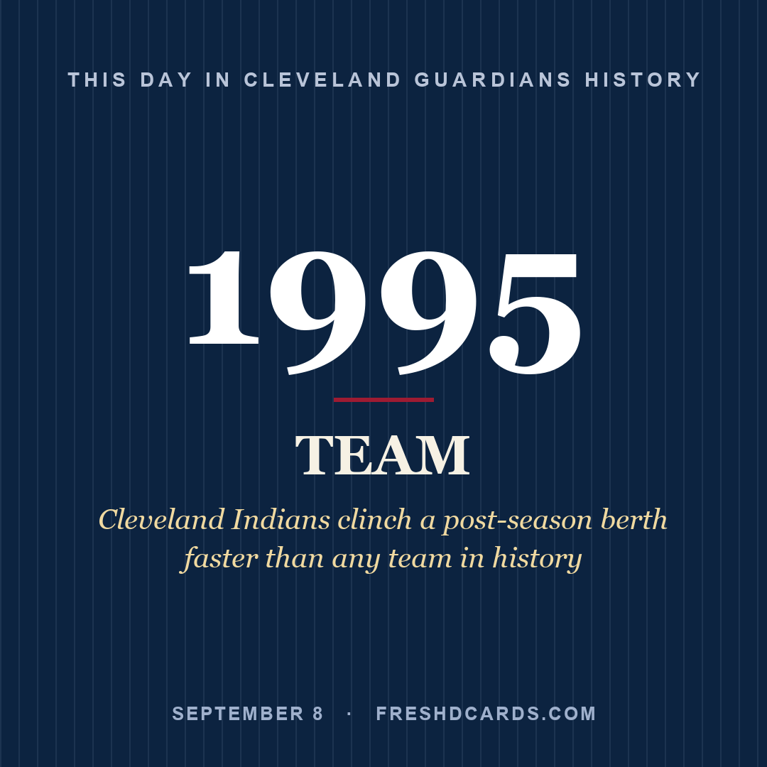 Cleveland Guardians: Cleveland Guardians, 1995, Cleveland Indians clinch a post-season berth faster than any team in history