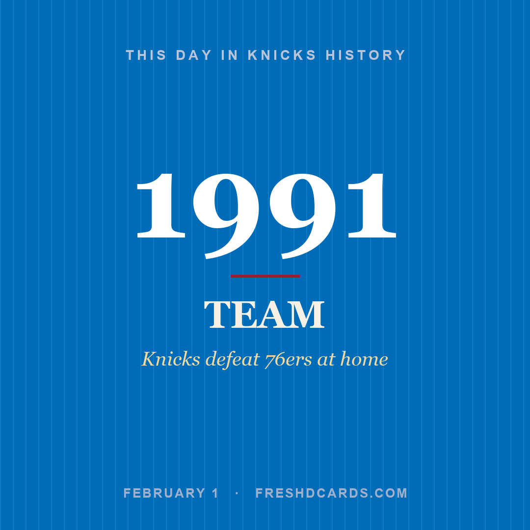 Knicks: Knicks, 1991, Knicks defeat 76ers at home