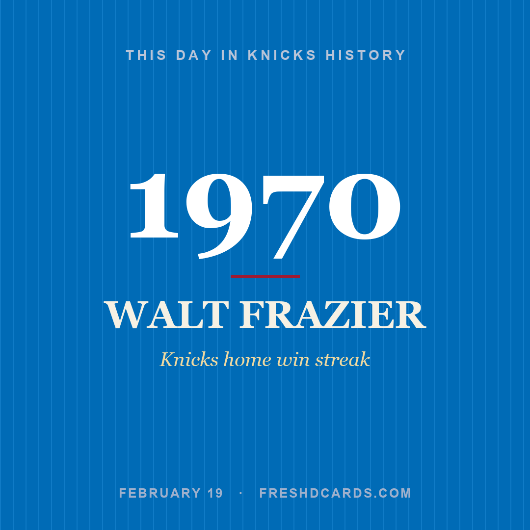 Knicks: Walt Frazier, 1970, Knicks home win streak