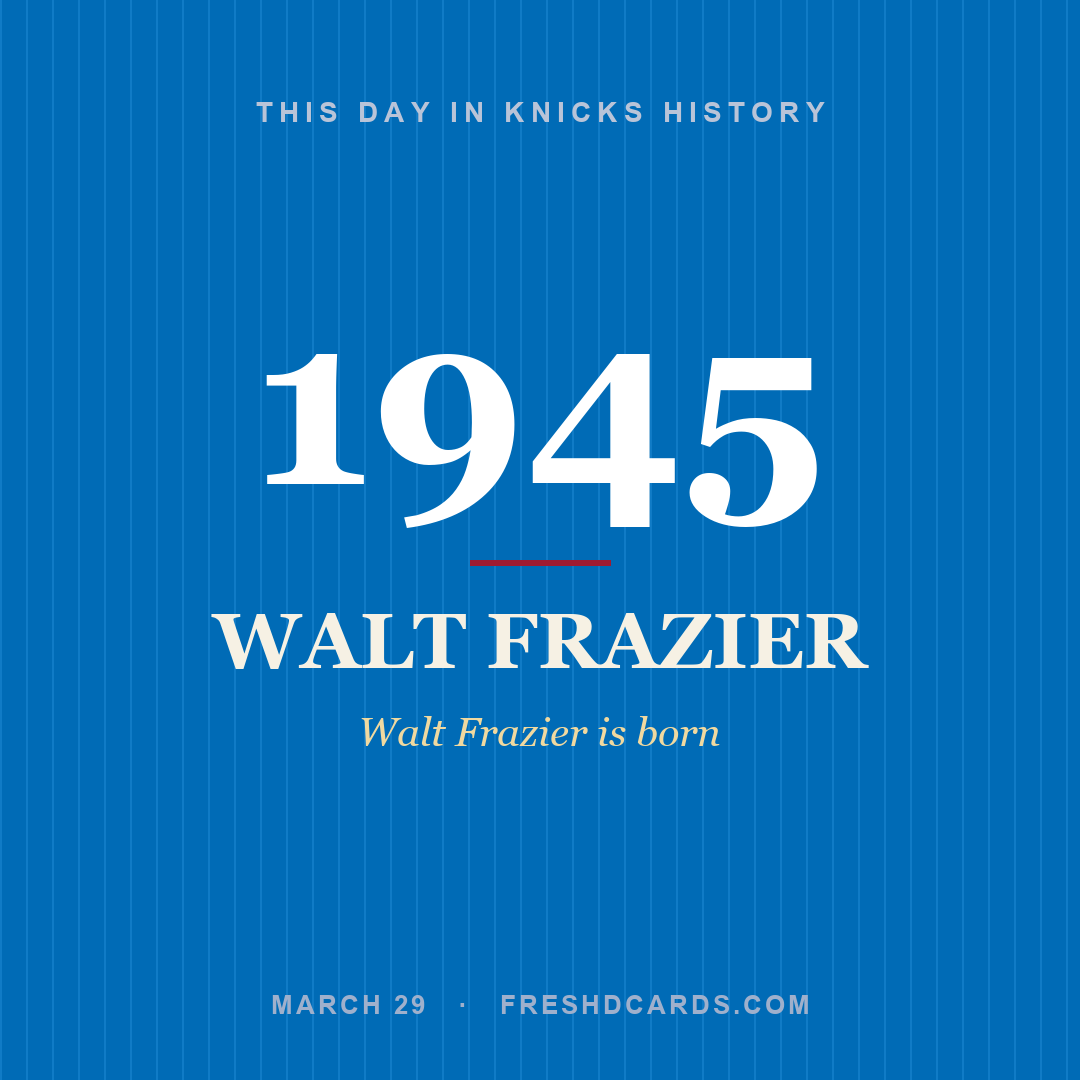 Knicks: Walt Frazier, 1945, Walt Frazier is born
