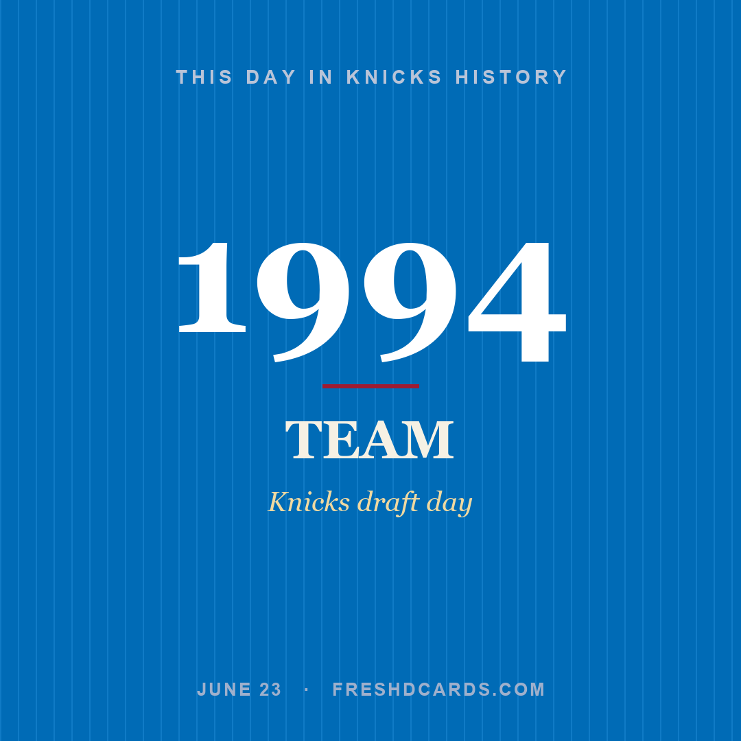 Knicks: Knicks, 1994, Knicks draft day