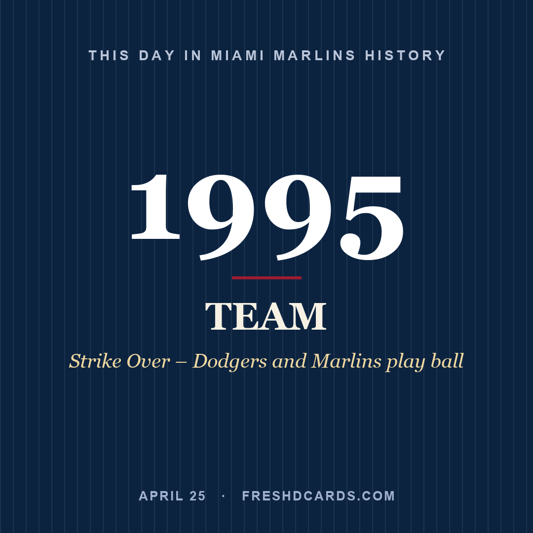 Miami Marlins: Miami Marlins, 1995, Strike Over – Dodgers and Marlins play ball