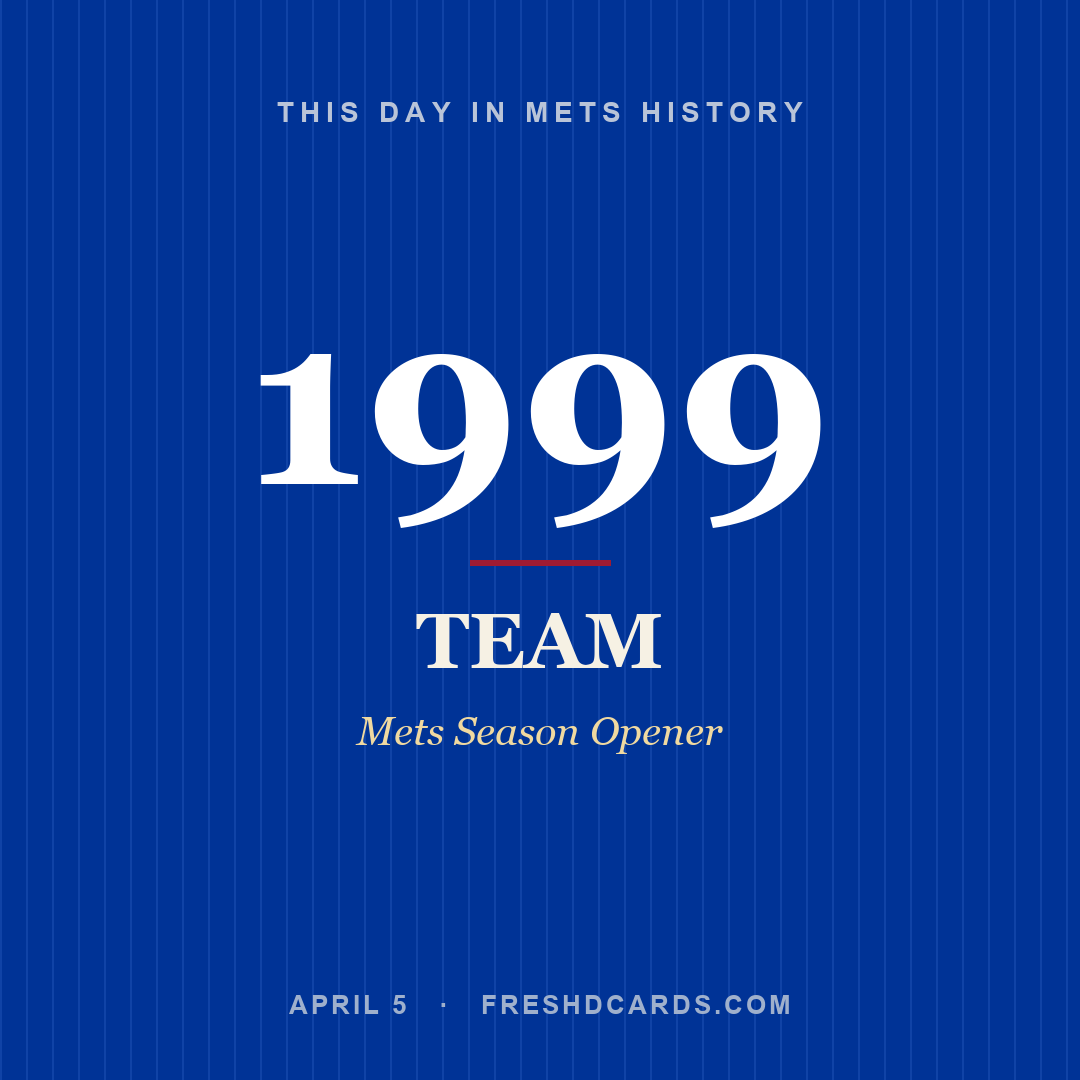 Mets: Mets, 1999, Mets Season Opener