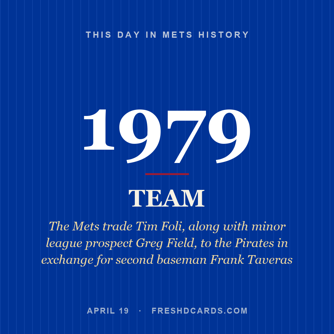 Mets: Mets, 1979, The Mets trade Tim Foli, along with minor league prospect Greg Field, to the Pirates in exchange for second baseman Frank Taveras