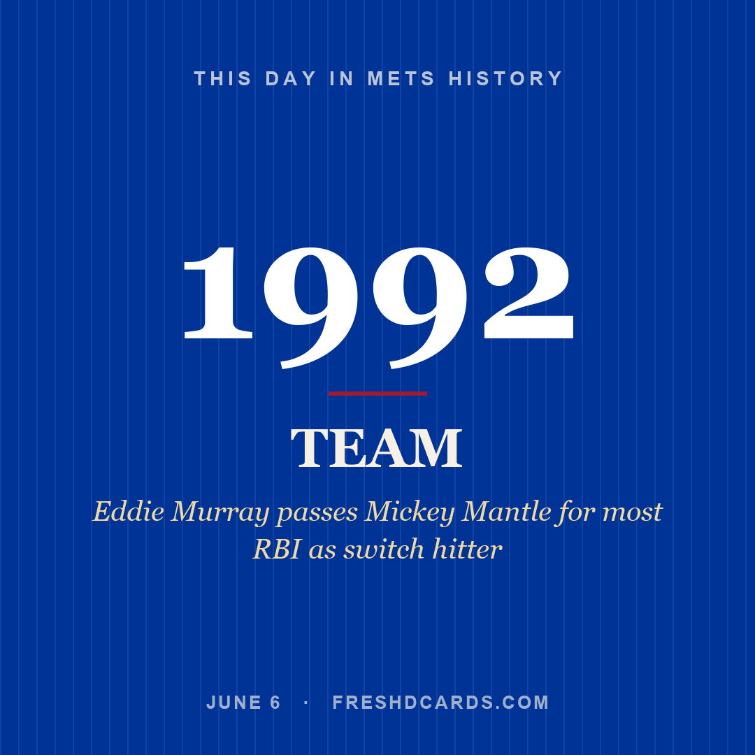 Mets: Mets, 1992, Eddie Murray passes Mickey Mantle for most RBI as switch hitter