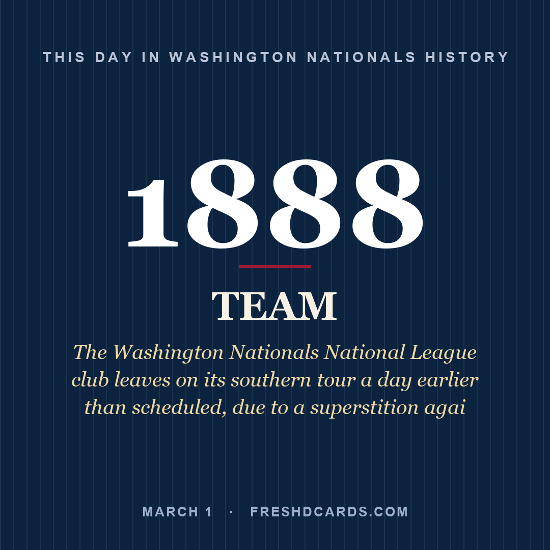 Washington Nationals: Washington Nationals, 1888, The Washington Nationals National League club leaves on its southern tour a day earlier than scheduled, due to a superstition agai