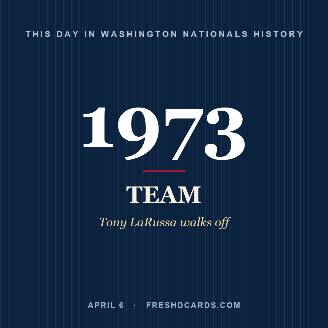 Washington Nationals: Washington Nationals, 1973, Tony LaRussa walks off