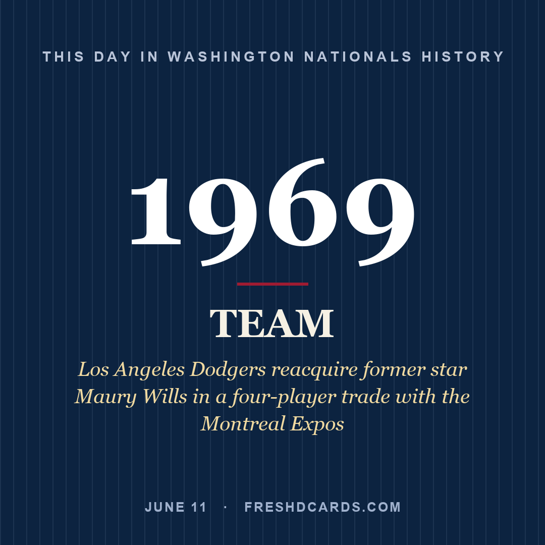 Washington Nationals: Washington Nationals, 1969, Los Angeles Dodgers reacquire former star Maury Wills in a four-player trade with the Montreal Expos