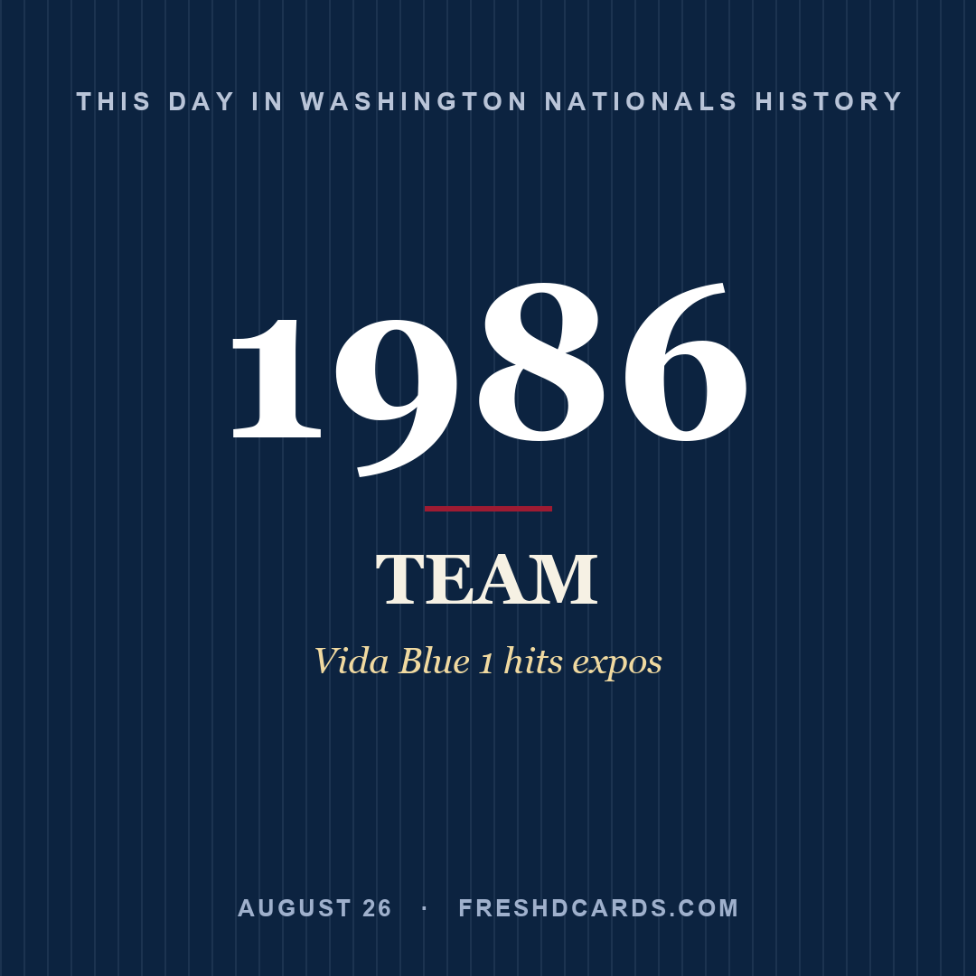 Washington Nationals: Washington Nationals, 1986, Vida Blue 1 hits expos