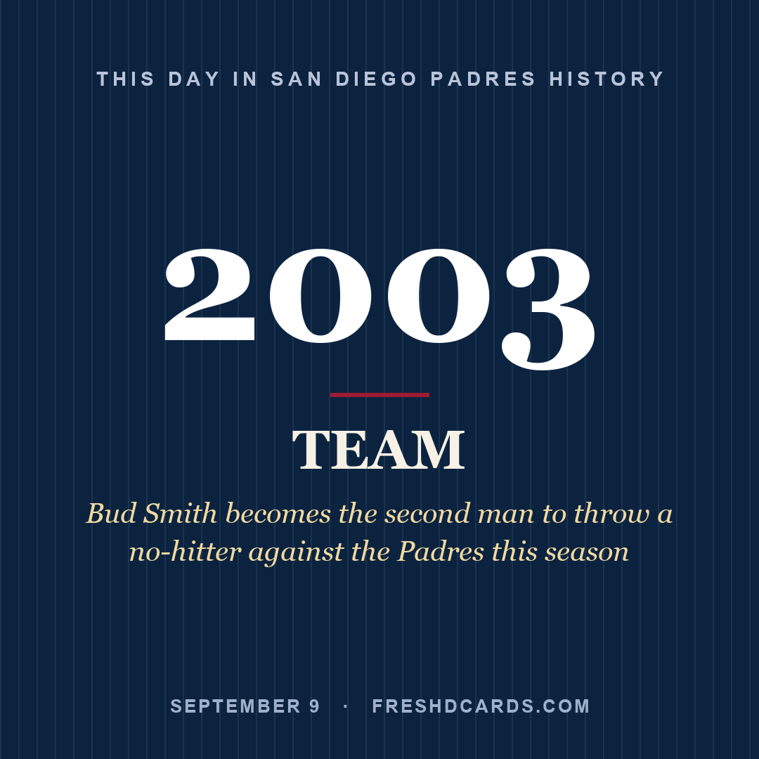 San Diego Padres: San Diego Padres, 2003, Bud Smith becomes the second man to throw a no-hitter against the Padres this season