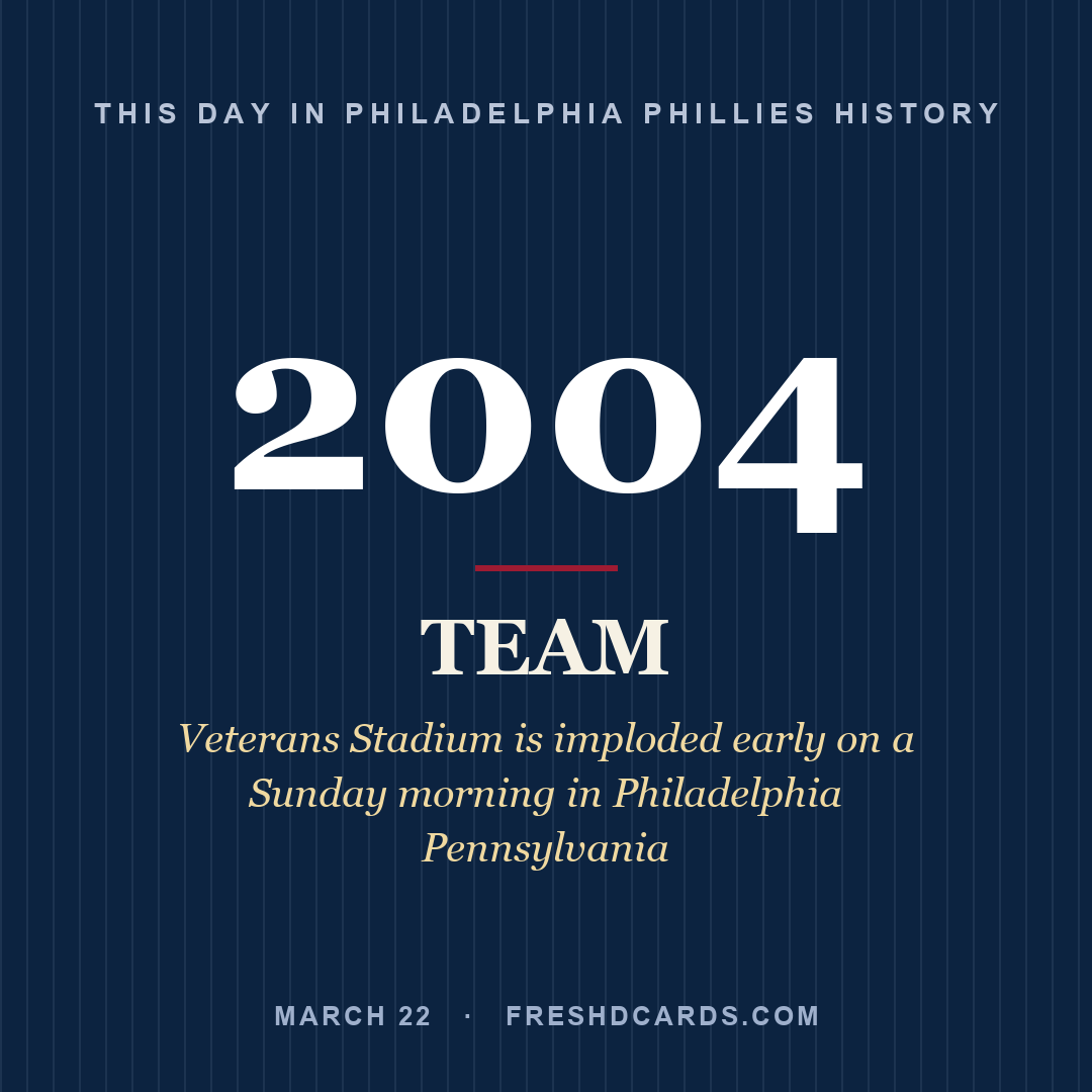 Philadelphia Phillies: Philadelphia Phillies, 2004, Veterans Stadium is imploded early on a Sunday morning in Philadelphia Pennsylvania