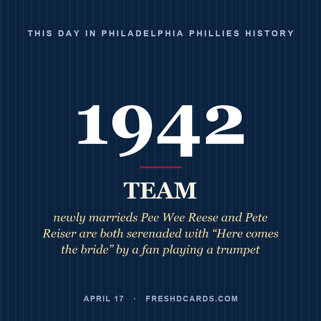 Philadelphia Phillies: Philadelphia Phillies, 1942, newly marrieds Pee Wee Reese and Pete Reiser are both serenaded with “Here comes the bride” by a fan playing a trumpet