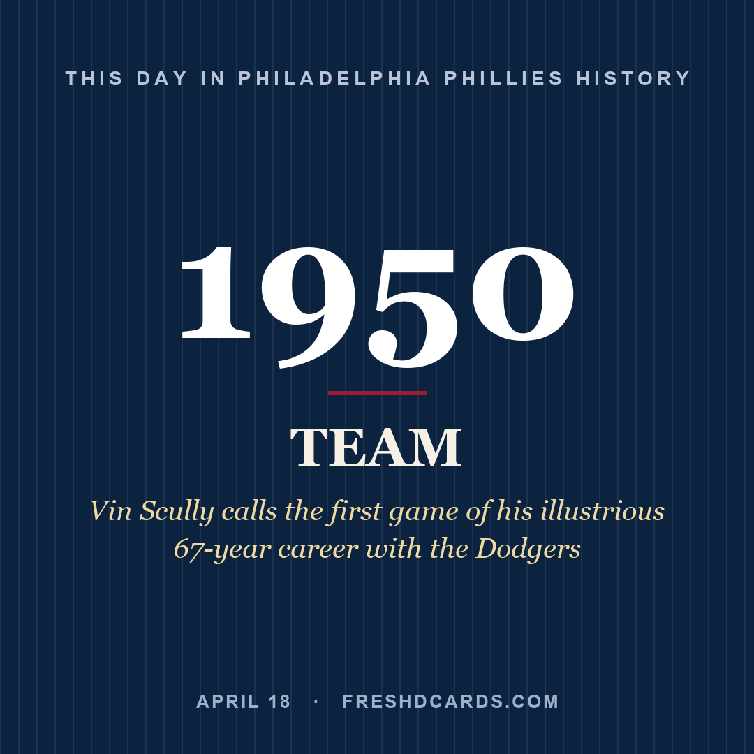 Philadelphia Phillies: Philadelphia Phillies, 1950, Vin Scully calls the first game of his illustrious 67-year career with the Dodgers