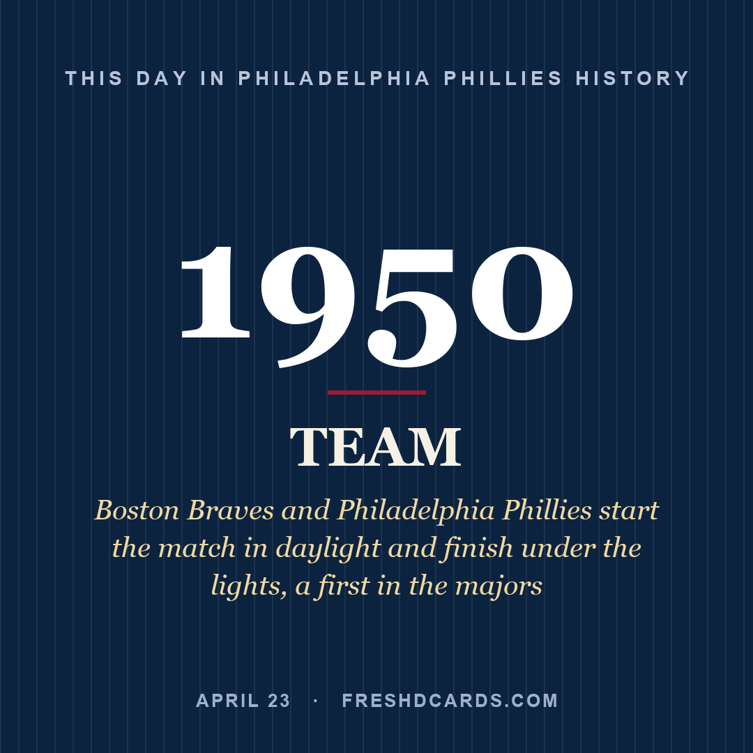 Philadelphia Phillies: Philadelphia Phillies, 1950, Boston Braves and Philadelphia Phillies start the match in daylight and finish under the lights, a first in the majors