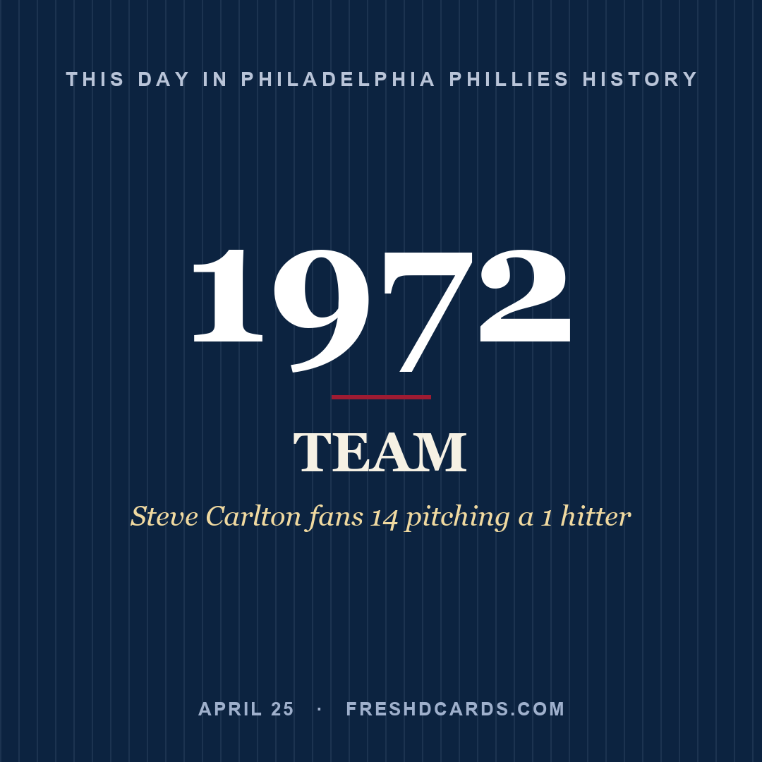 Philadelphia Phillies: Philadelphia Phillies, 1972, Steve Carlton fans 14 pitching a 1 hitter