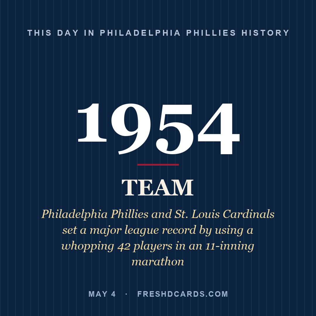 Philadelphia Phillies: Philadelphia Phillies, 1954, Philadelphia Phillies and St. Louis Cardinals set a major league record by using a whopping 42 players in an 11-inning marathon