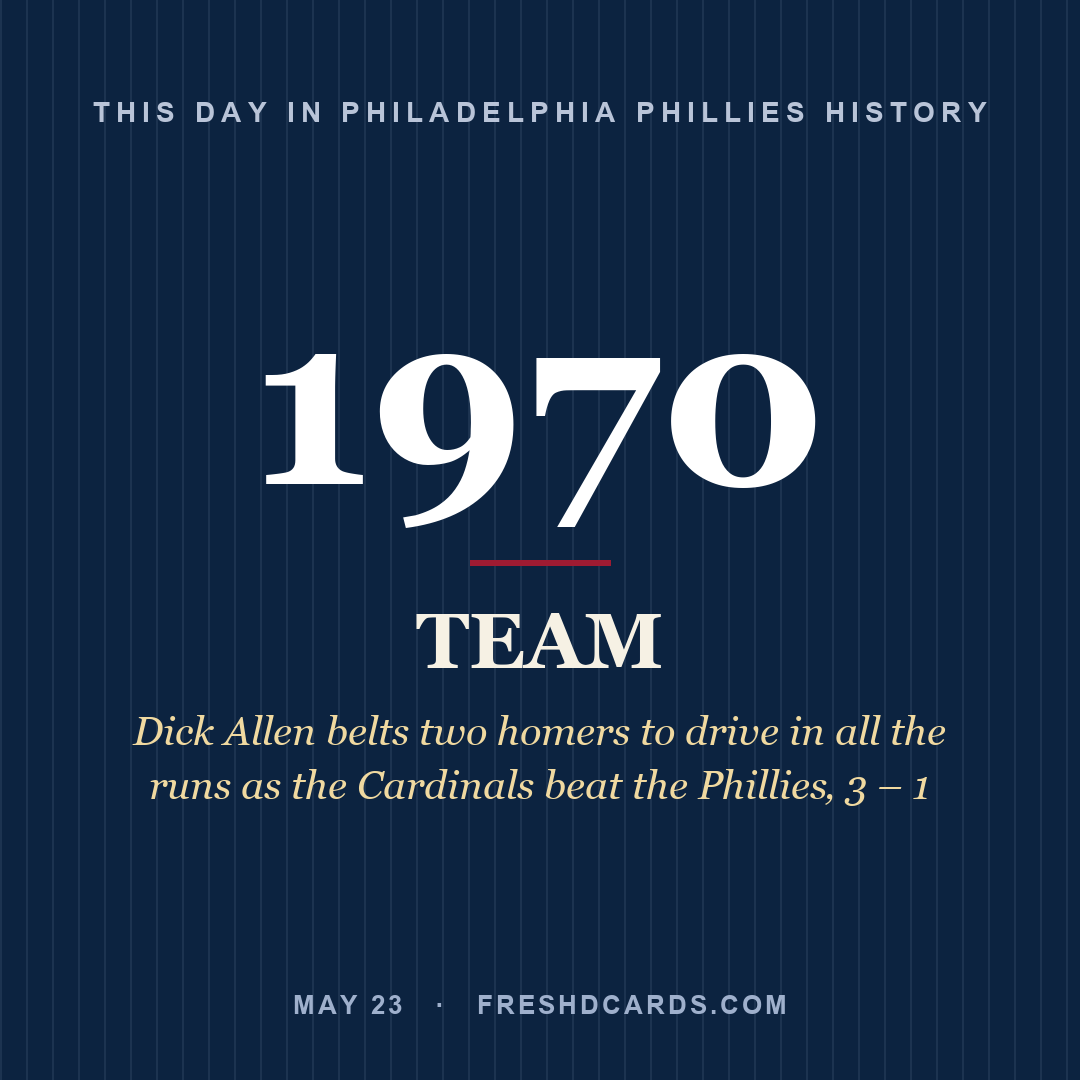 Philadelphia Phillies: Philadelphia Phillies, 1970, Dick Allen belts two homers to drive in all the runs as the Cardinals beat the Phillies‚ 3 – 1