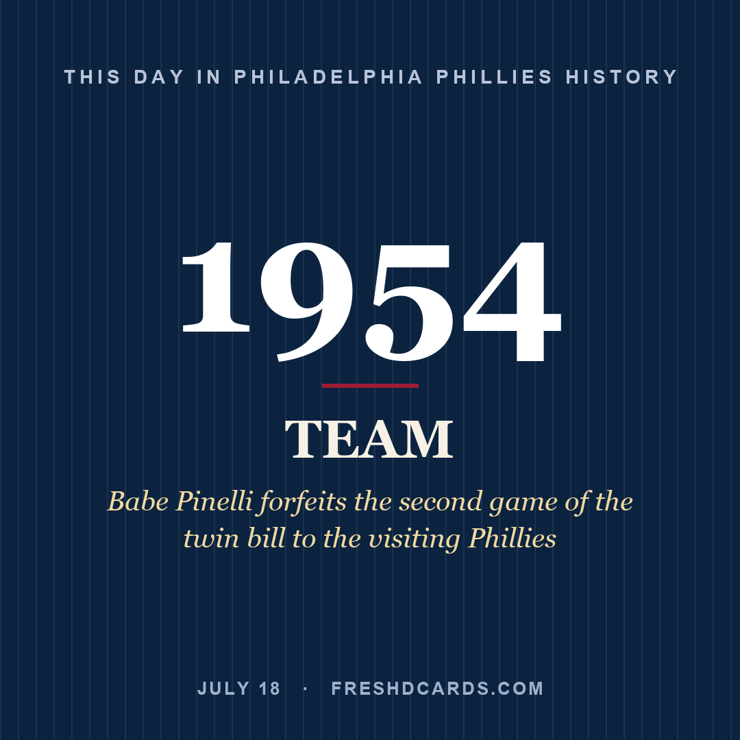 Philadelphia Phillies: Philadelphia Phillies, 1954, Babe Pinelli forfeits the second game of the twin bill to the visiting Phillies