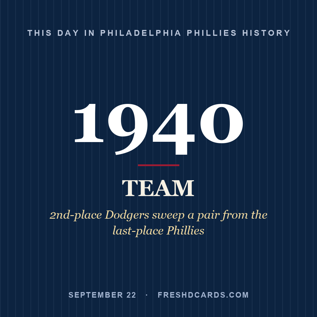 Philadelphia Phillies: Philadelphia Phillies, 1940, 2nd-place Dodgers sweep a pair from the last-place Phillies