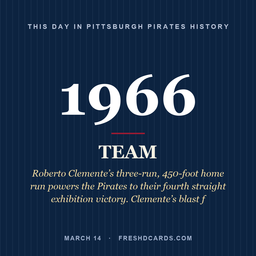Pittsburgh Pirates: Pittsburgh Pirates, 1966, Roberto Clemente’s three-run, 450-foot home run powers the Pirates to their fourth straight exhibition victory. Clemente’s blast f