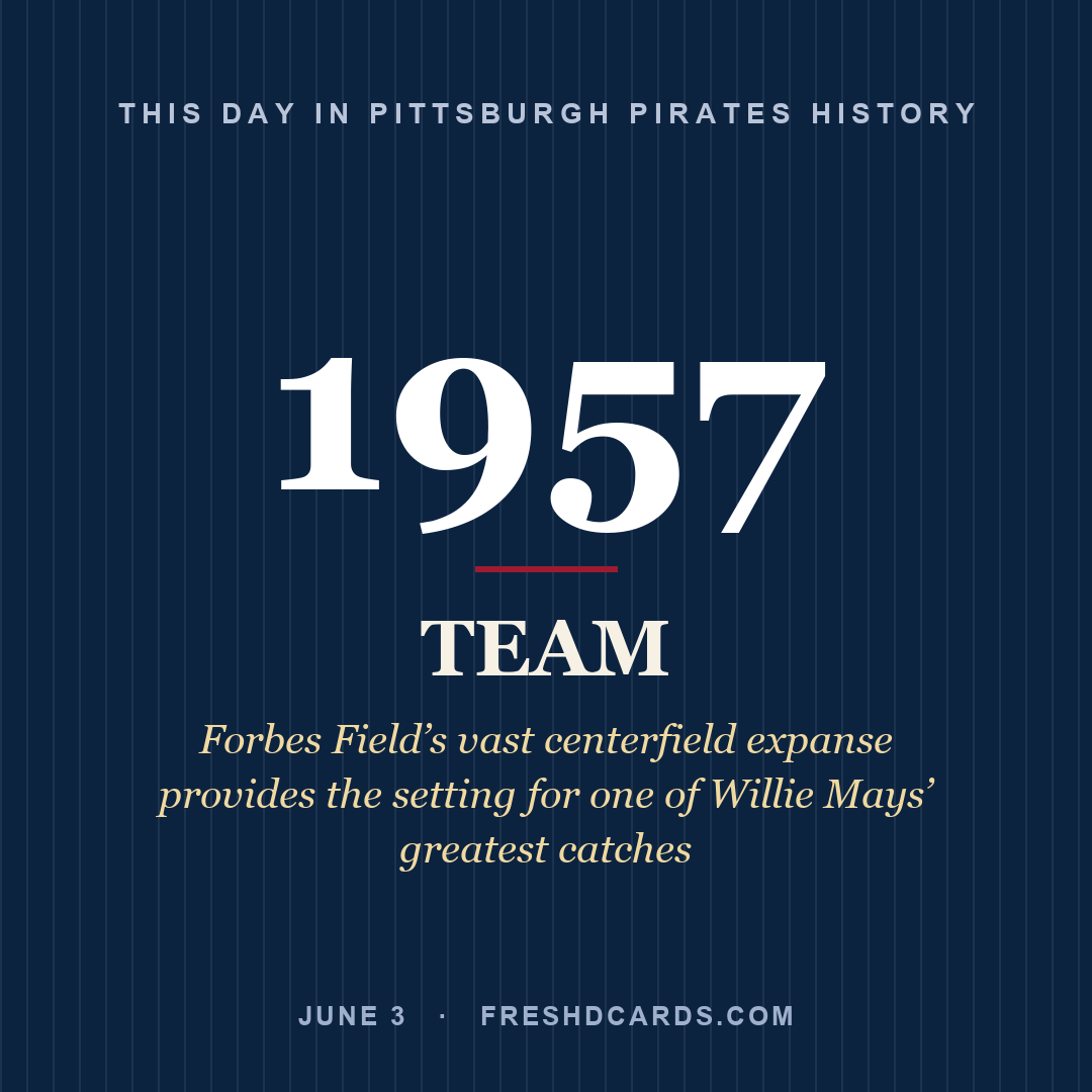 Pittsburgh Pirates: Pittsburgh Pirates, 1957, Forbes Field’s vast centerfield expanse provides the setting for one of Willie Mays’ greatest catches
