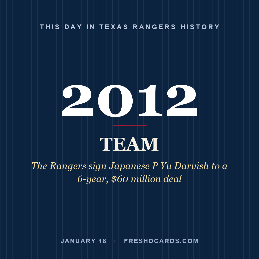 Texas Rangers: Texas Rangers, 2012, The Rangers sign Japanese P Yu Darvish to a 6-year, $60 million deal