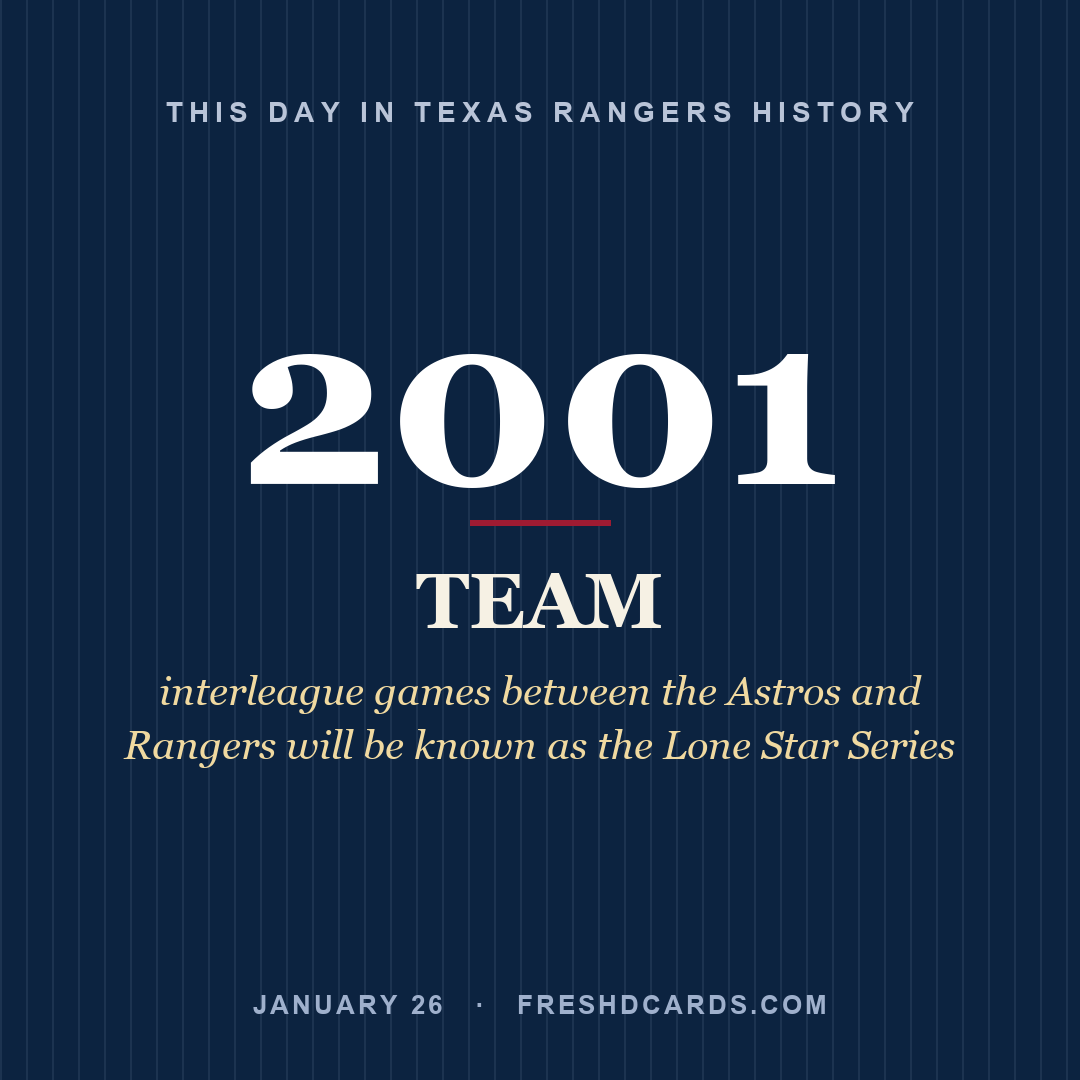 Texas Rangers: Texas Rangers, 2001, interleague games between the Astros and Rangers will be known as the Lone Star Series