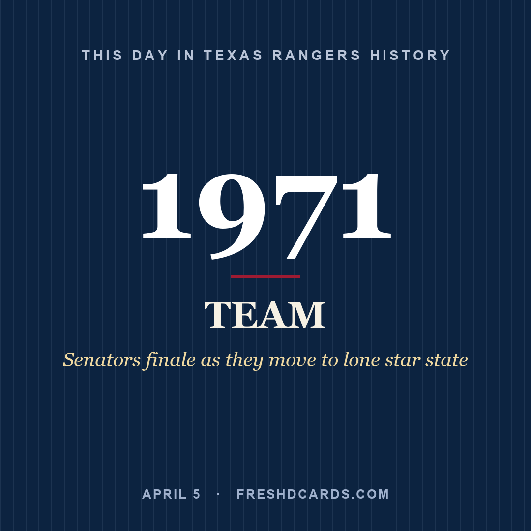 Texas Rangers: Texas Rangers, 1971, Senators finale as they move to lone star state