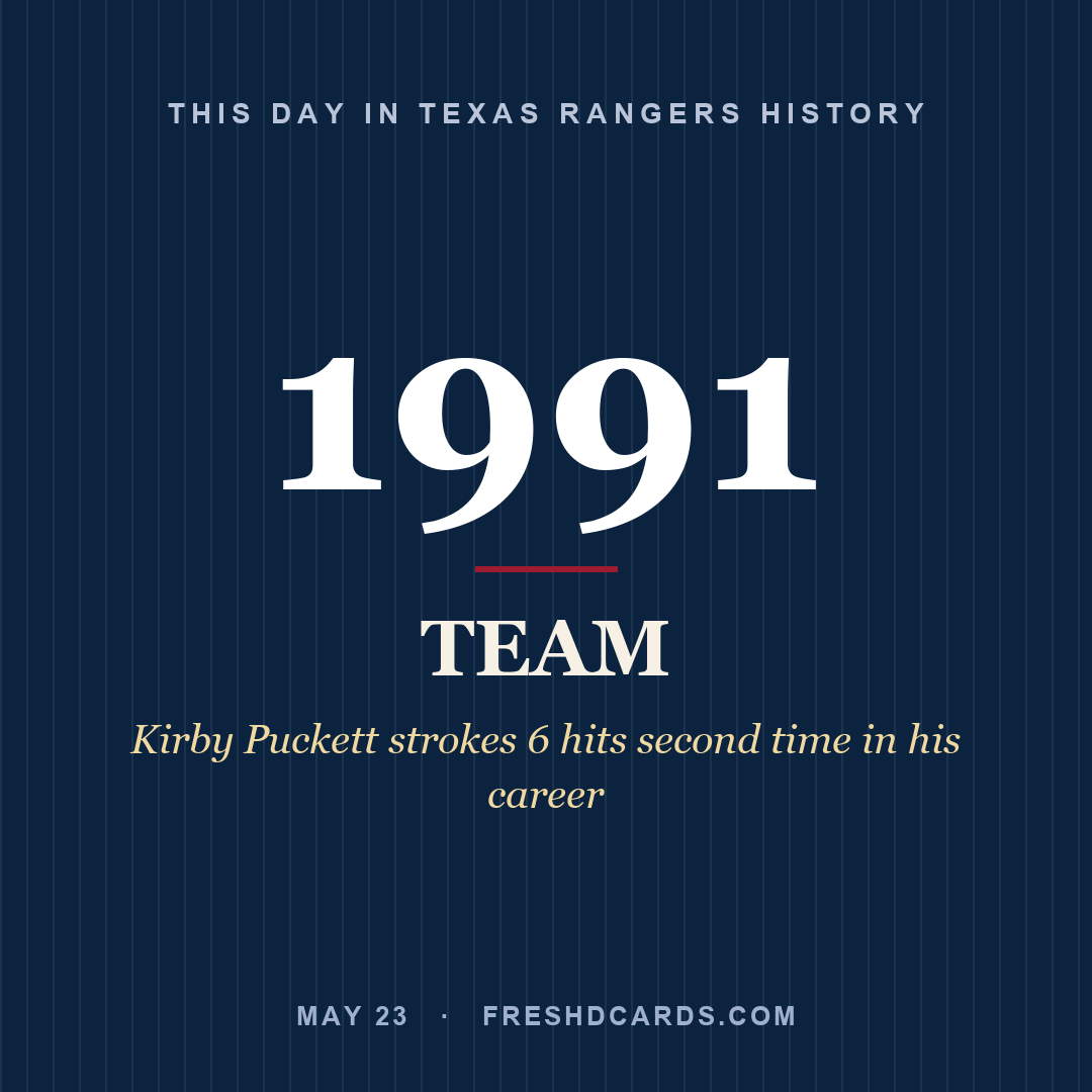 Texas Rangers: Texas Rangers, 1991, Kirby Puckett strokes 6 hits second time in his career