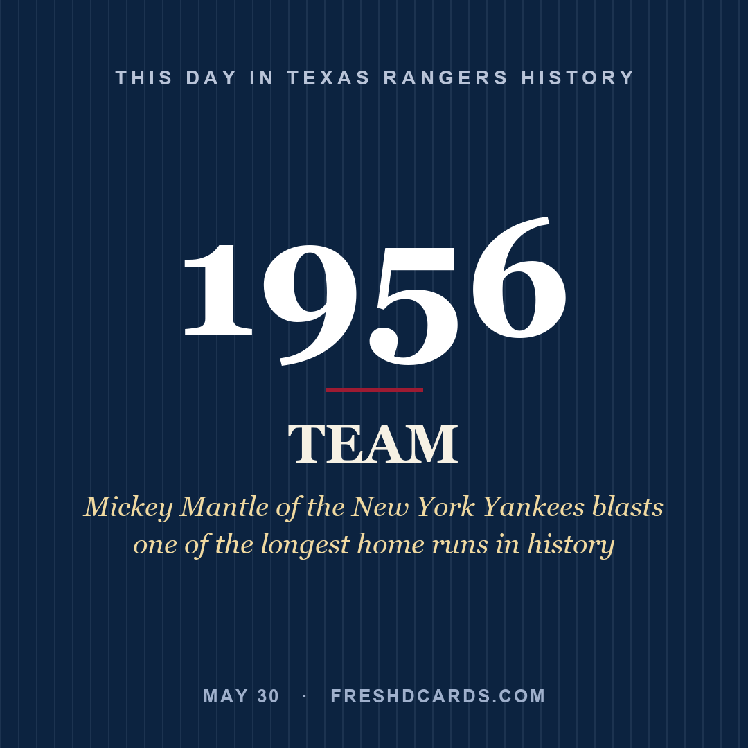 Texas Rangers: Texas Rangers, 1956, Mickey Mantle of the New York Yankees blasts one of the longest home runs in history