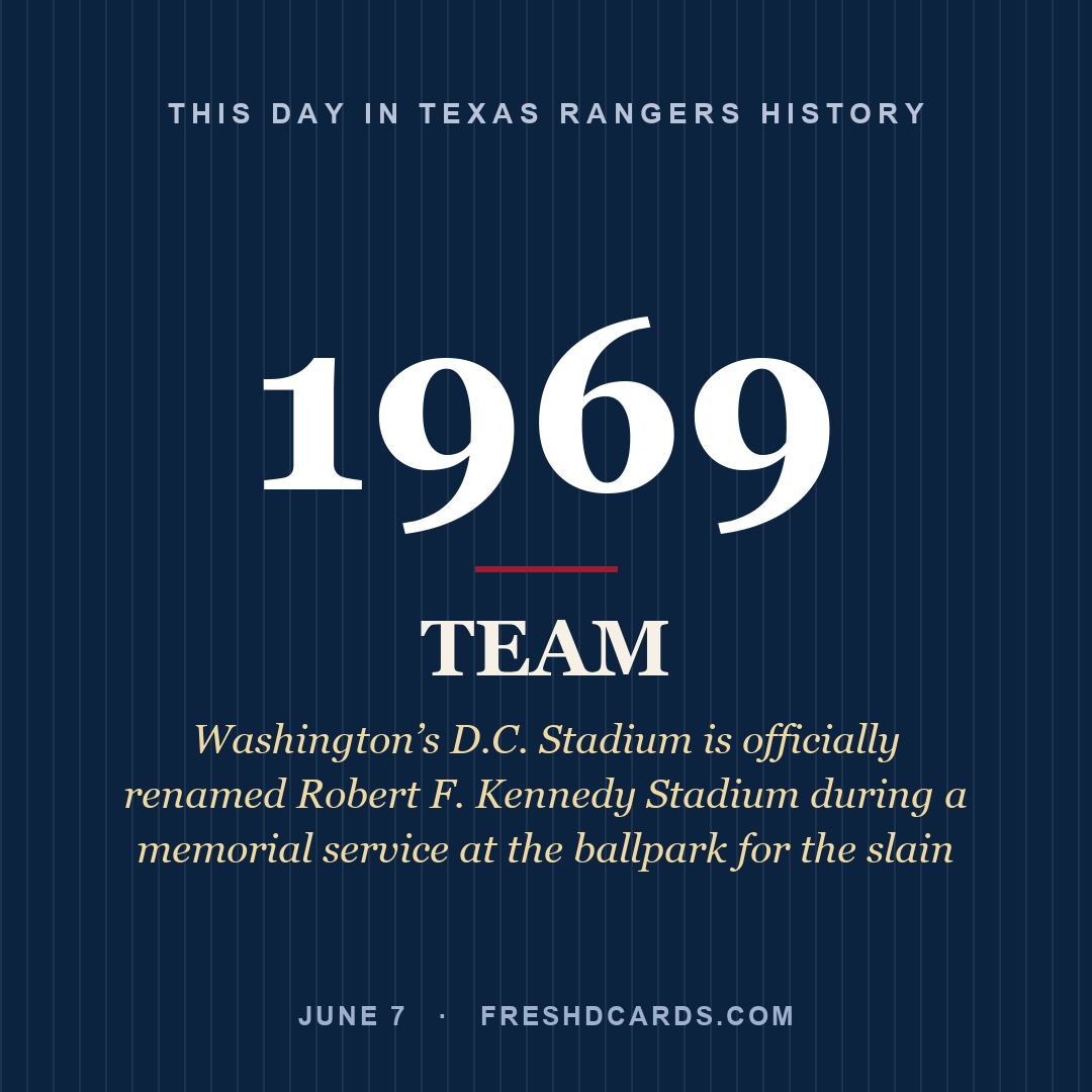 Texas Rangers: Texas Rangers, 1969, Washington’s D.C. Stadium is officially renamed Robert F. Kennedy Stadium during a memorial service at the ballpark for the slain