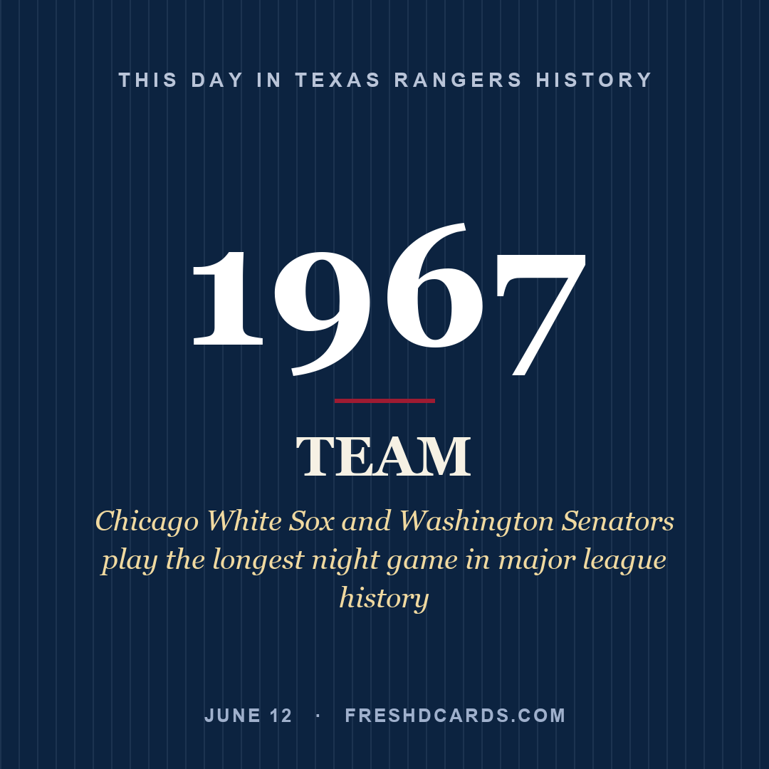 Texas Rangers: Texas Rangers, 1967, Chicago White Sox and Washington Senators play the longest night game in major league history