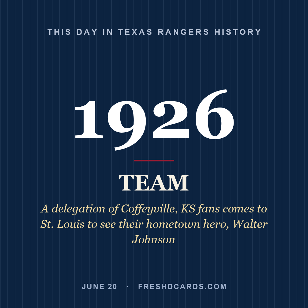 Texas Rangers: Texas Rangers, 1926, A delegation of Coffeyville, KS fans comes to St. Louis to see their hometown hero, Walter Johnson