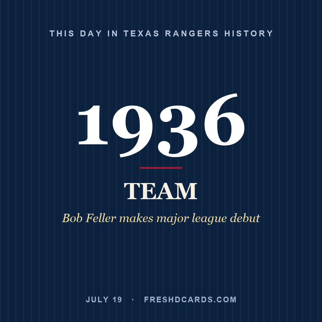 Texas Rangers: Texas Rangers, 1936, Bob Feller makes major league debut