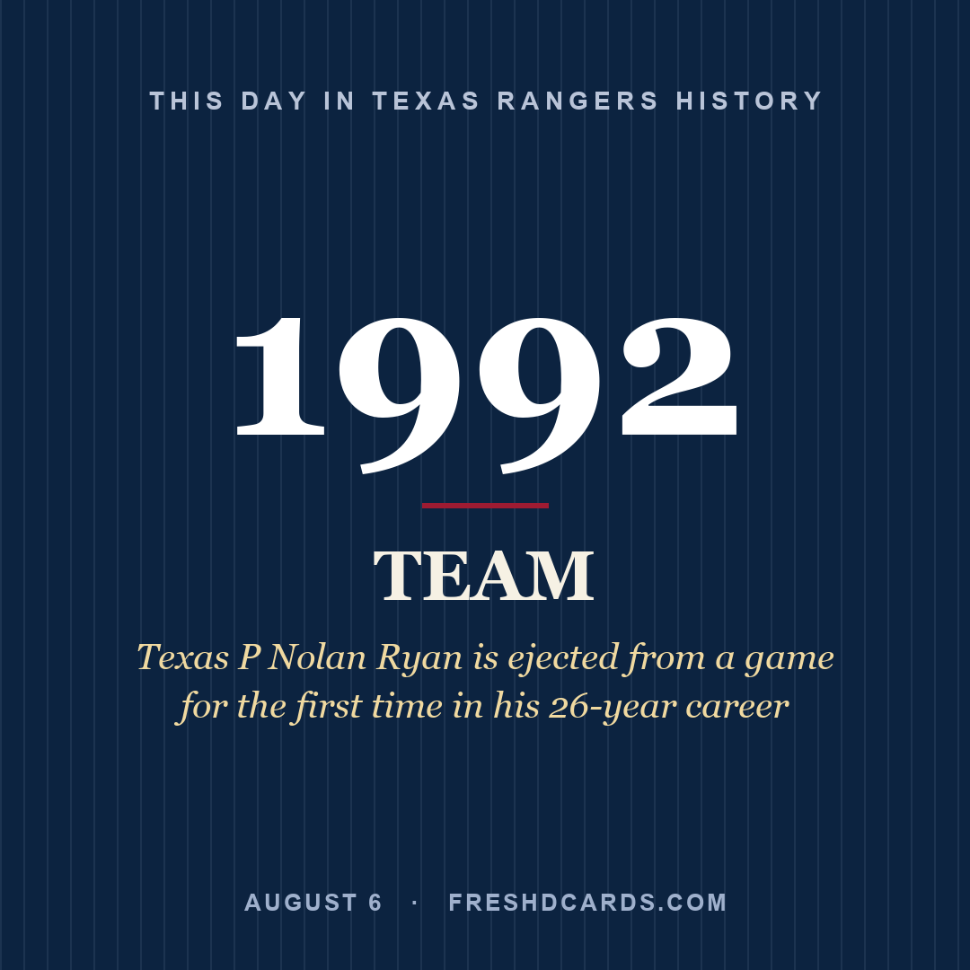 Texas Rangers: Texas Rangers, 1992, Texas P Nolan Ryan is ejected from a game for the first time in his 26-year career
