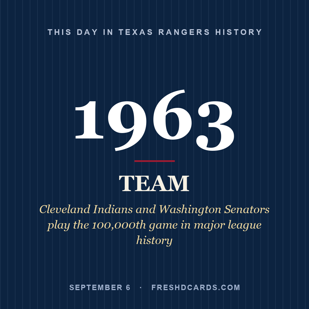 Texas Rangers: Texas Rangers, 1963, Cleveland Indians and Washington Senators play the 100,000th game in major league history