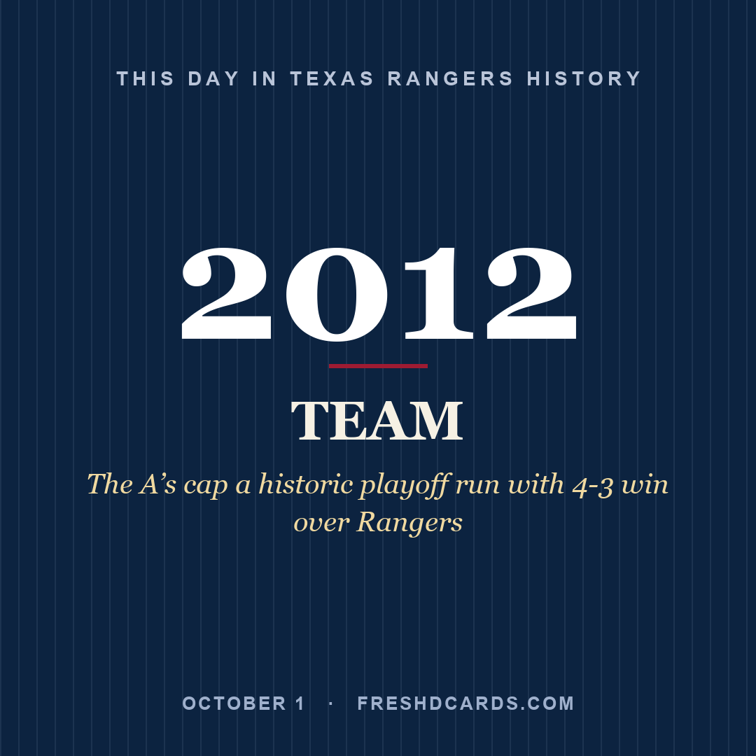 Texas Rangers: Texas Rangers, 2012, The A’s cap a historic playoff run with 4-3 win over Rangers