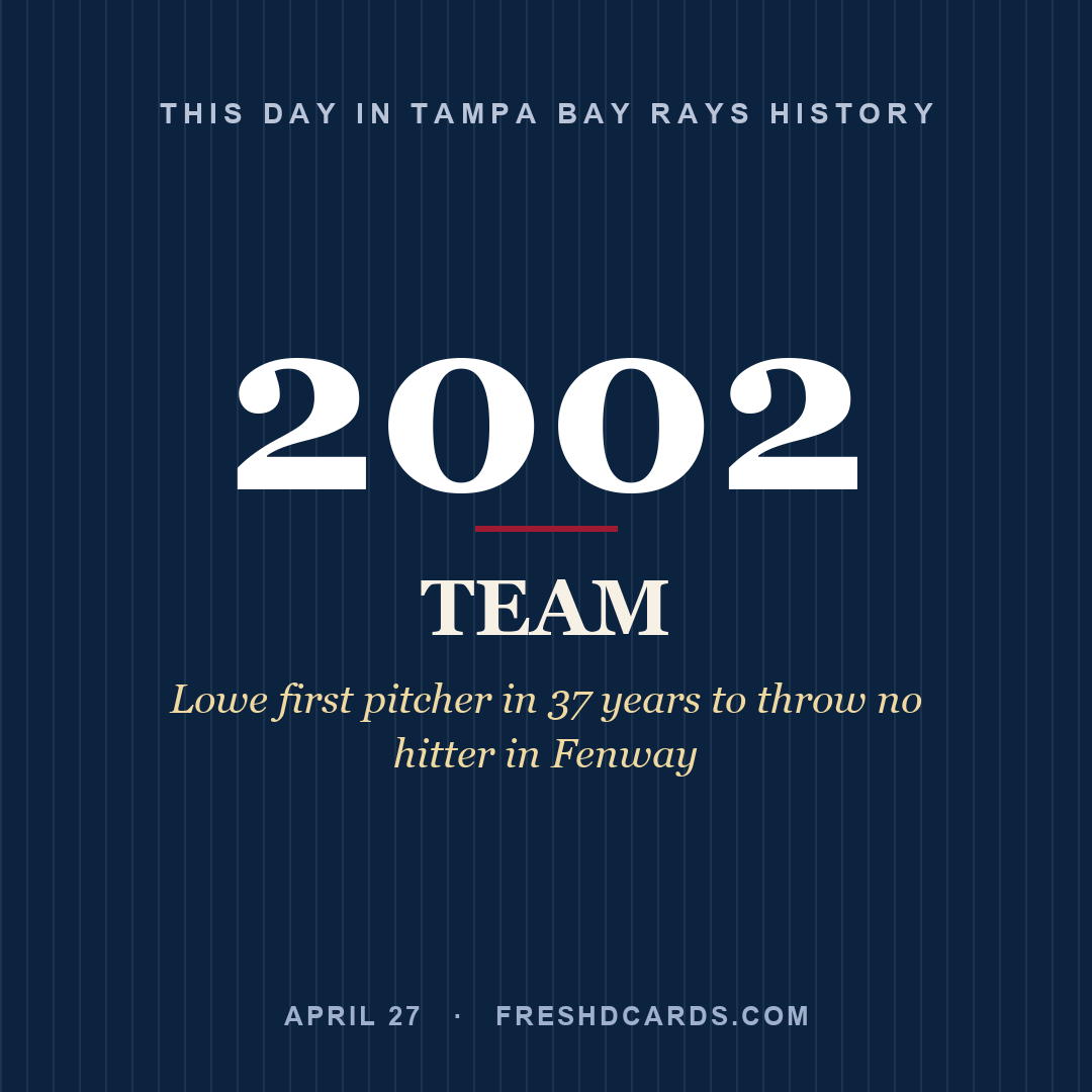 Tampa Bay Rays: Tampa Bay Rays, 2002, Lowe first pitcher in 37 years to throw no hitter in Fenway