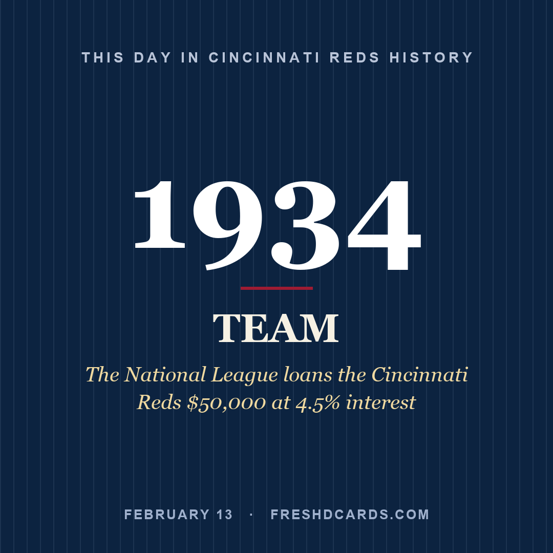 Cincinnati Reds: Cincinnati Reds, 1934, The National League loans the Cincinnati Reds $50,000 at 4.5% interest