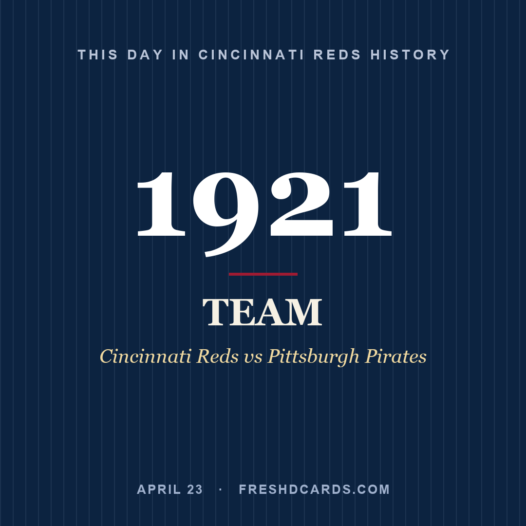 Cincinnati Reds: Cincinnati Reds, 1921, Cincinnati Reds vs Pittsburgh Pirates