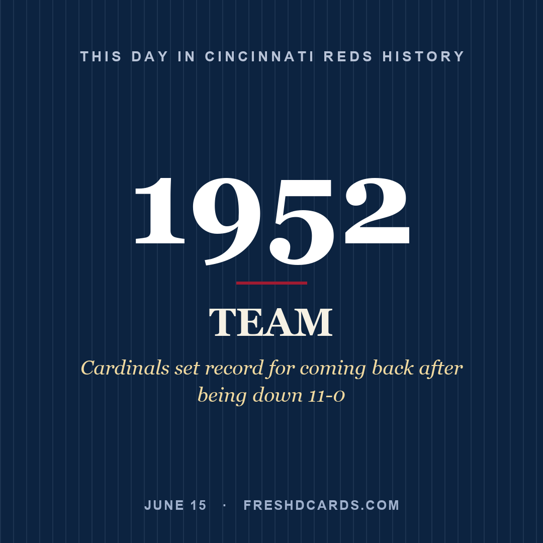Cincinnati Reds: Cincinnati Reds, 1952, Cardinals set record for coming back after being down 11-0