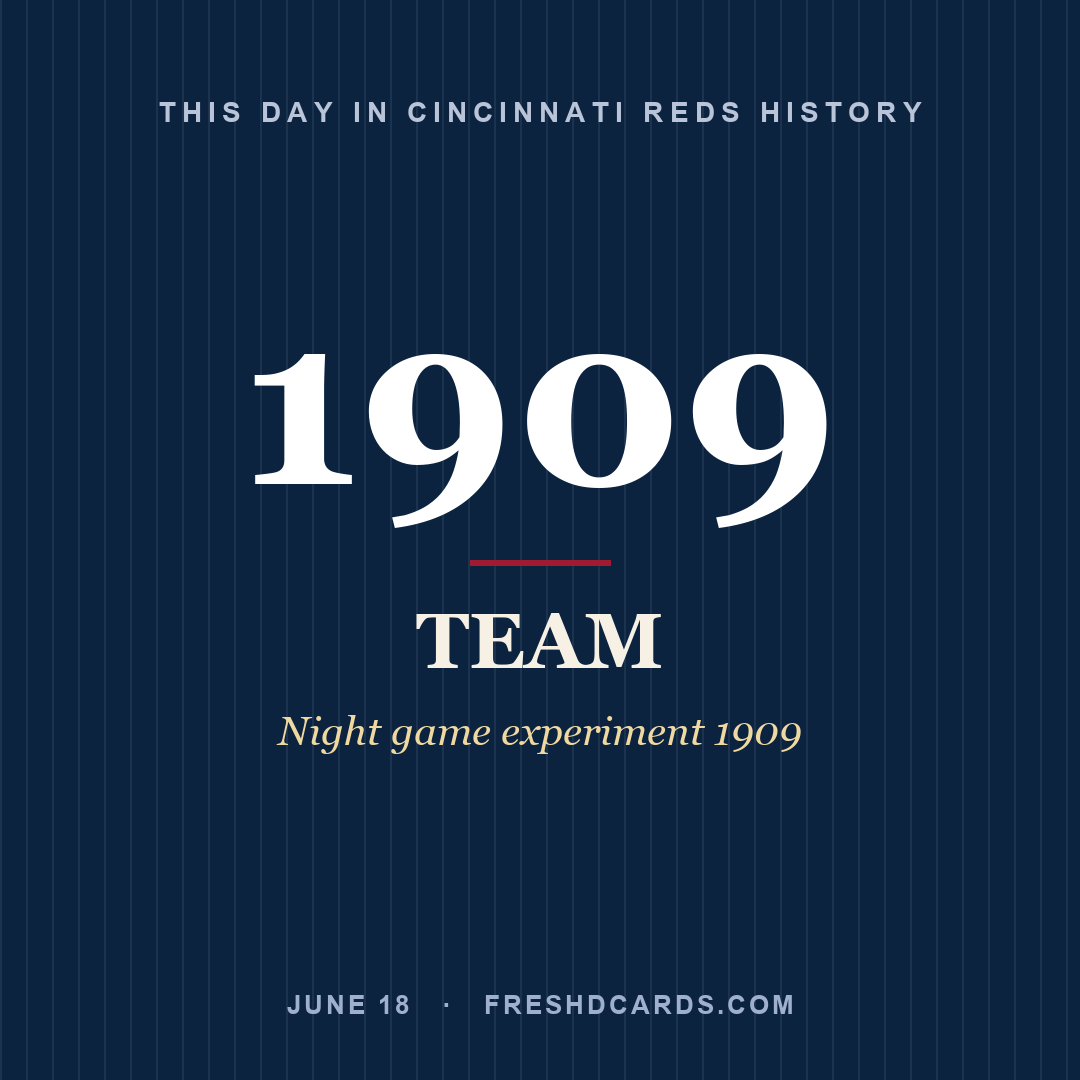 Cincinnati Reds: Cincinnati Reds, 1909, Night game experiment 1909