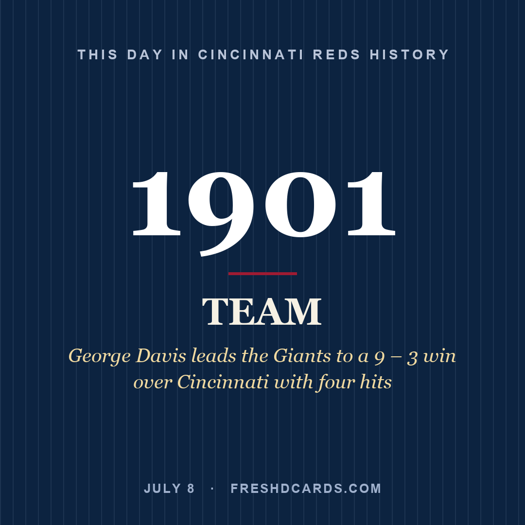Cincinnati Reds: Cincinnati Reds, 1901, George Davis leads the Giants to a 9 – 3 win over Cincinnati with four hits