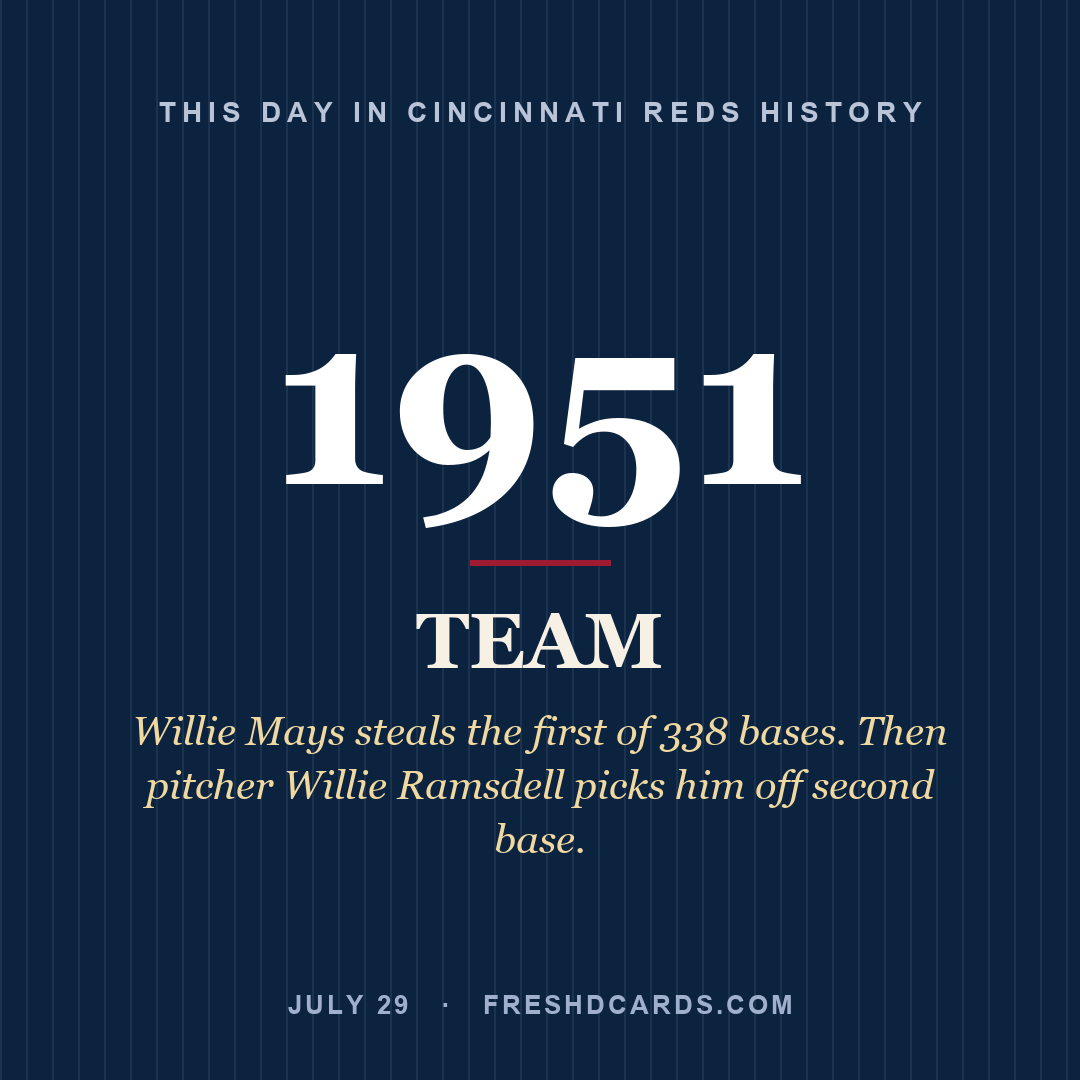 Cincinnati Reds: Cincinnati Reds, 1951, Willie Mays steals the first of 338 bases. Then pitcher Willie Ramsdell picks him off second base.
