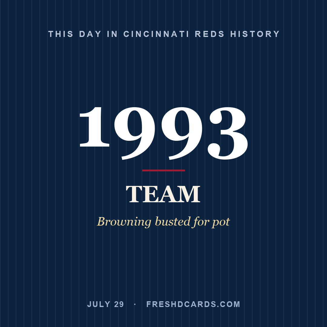 Cincinnati Reds: Cincinnati Reds, 1993, Browning busted for pot