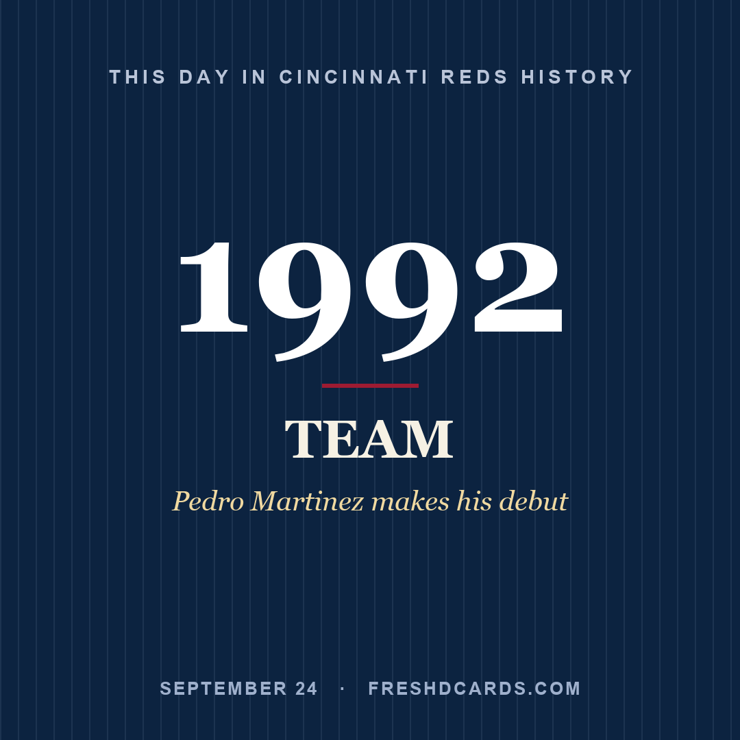 Cincinnati Reds: Cincinnati Reds, 1992, Pedro Martinez makes his debut