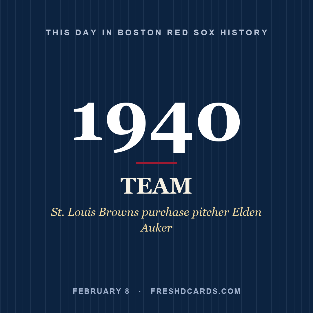 Boston Red Sox: Boston Red Sox, 1940, St. Louis Browns purchase pitcher Elden Auker