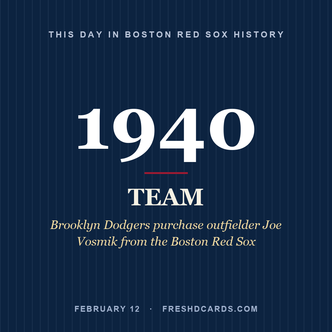 Boston Red Sox: Boston Red Sox, 1940, Brooklyn Dodgers purchase outfielder Joe Vosmik from the Boston Red Sox