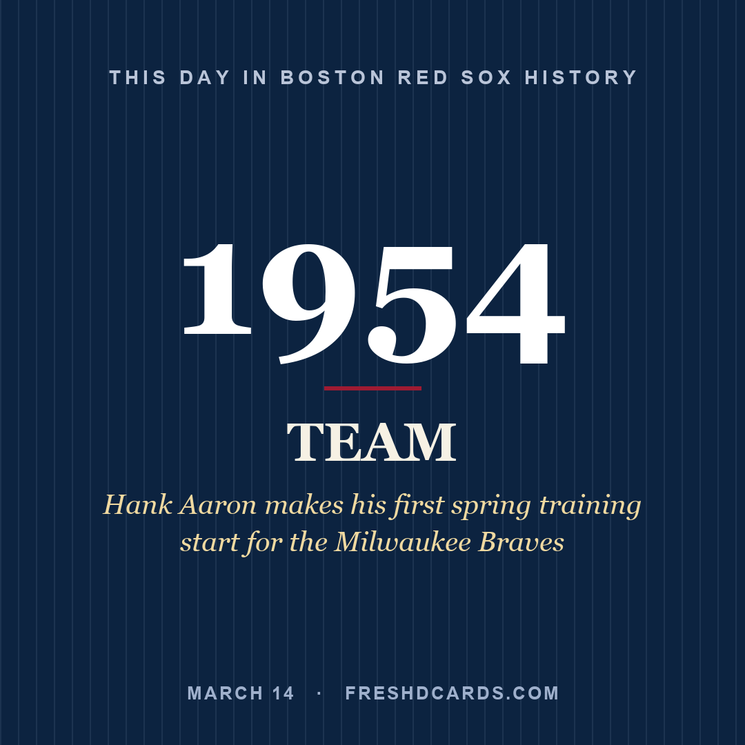 Boston Red Sox: Boston Red Sox, 1954, Hank Aaron makes his first spring training start for the Milwaukee Braves
