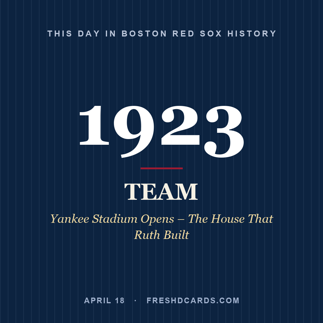 Boston Red Sox: Boston Red Sox, 1923, Yankee Stadium Opens – The House That Ruth Built